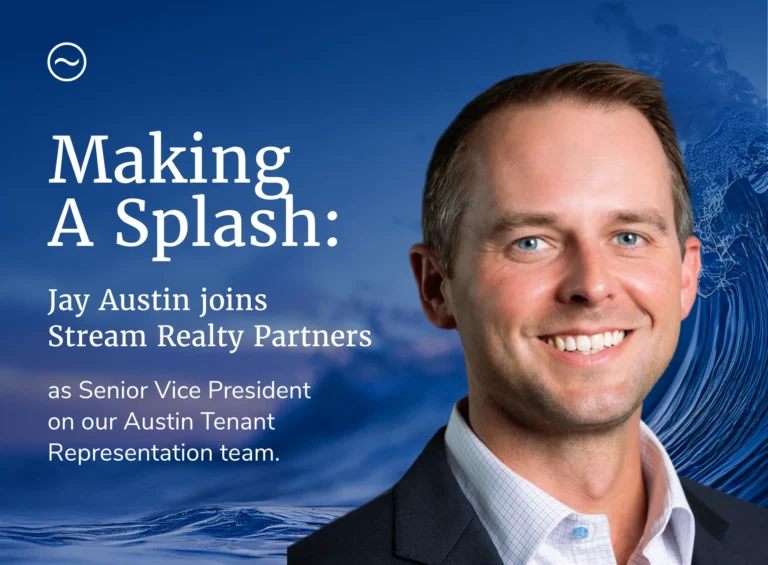 Stream Realty Partners Adds Leading Tenant Representation Broker To Growing Austin Roster